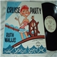 Ruth Wallis - Cruise Party